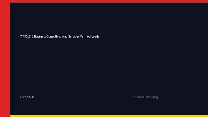 7,730,218 Business Consulting And Services Verified Leads by LocalSMTP with price and secure checkout details
